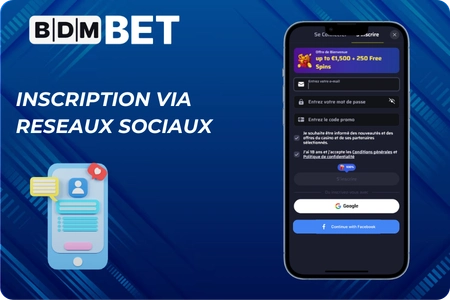 Inscription via reseaux sociaux BDMbet